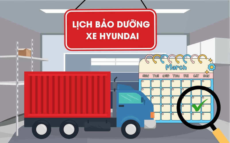Lịch bảo dưỡng xe thương mại Hyundai