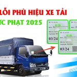 Lỗi phù hiệu xe tải và mức phạt 2025